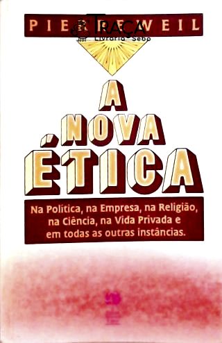A Nova Ética