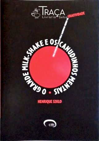 O Grande Milk-shake e os Canudinhos Mentais