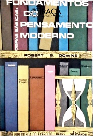 Obras Básicas - Fundamentos do Pensamento Moderno