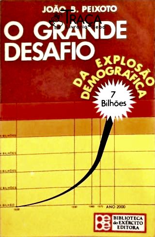O Grande Desafio da Explosão Demográfica