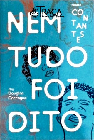 Nem Tudo Foi Dito - Projeto Contantes