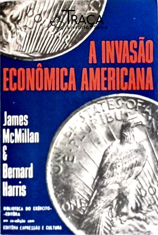 A Invasão Econômica Americana