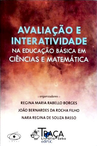 Avaliação e Interatividade em Educação Básica em Ciências e Matemática