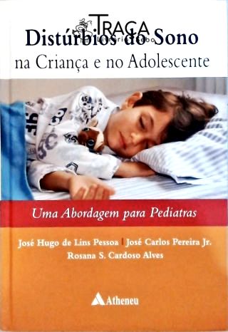 Distúrbios do Sono Na Criança e No Adolescente