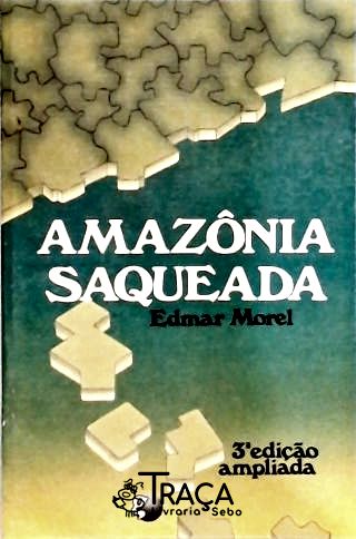 Amazônia Saqueada