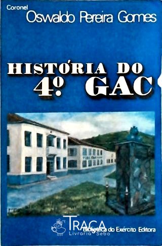 História do 4º Gac