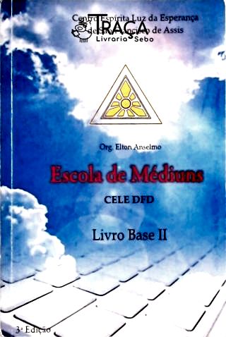 Escola de Médiuns: Livro Base - Vol. 2