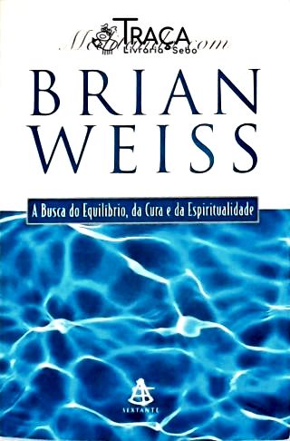 Meditando com Brian Weiss (inclui Cd)