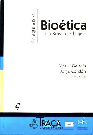 Pesquisas em Bioética No Brasil de Hoje