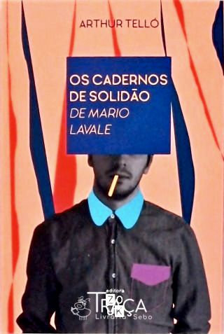 Os Cadernos de Solidão de Mario Lavale