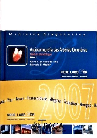 Angiotomografia das Artérias Coronárias - Módulo Cardiologia - Vol. 1