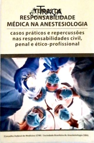 Temas de Responsabilidade Médica Na Anestesiologia