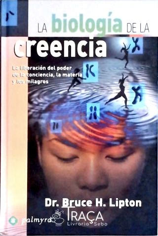 La Biología de La Creencia