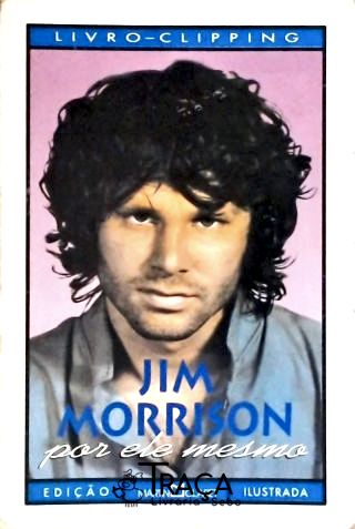 Jim Morrison por Ele Mesmo