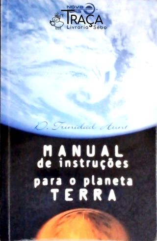 Manual de Instruções para o Planeta Terra