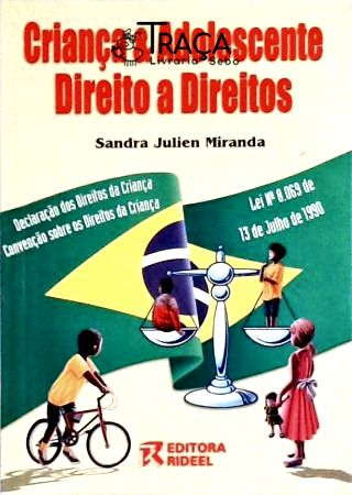 Criança e Adolescente - Direito a Direitos