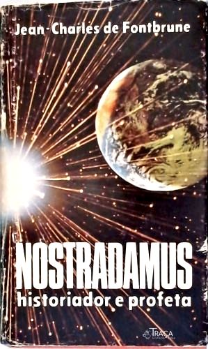 Nostradamus - Historiador e Profeta