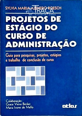 Projetos de Estágio do Curso de Administração