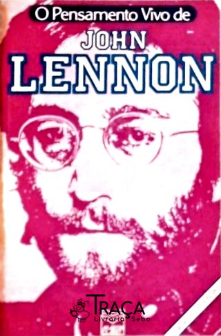 O Pensamento Vivo de John Lennon
