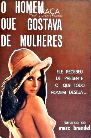 O Homem Que Gostava de Mulheres