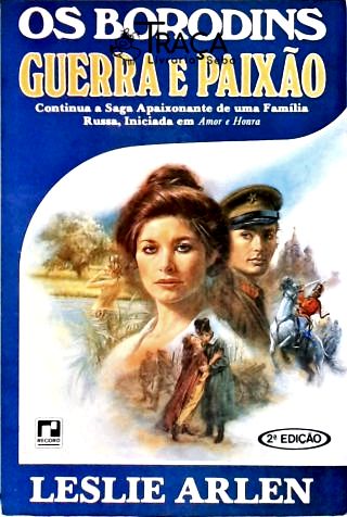 Os Borodins: Guerra e Paixão