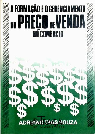 A Formação e o Gerenciamento do Preço de Venda No Comercio