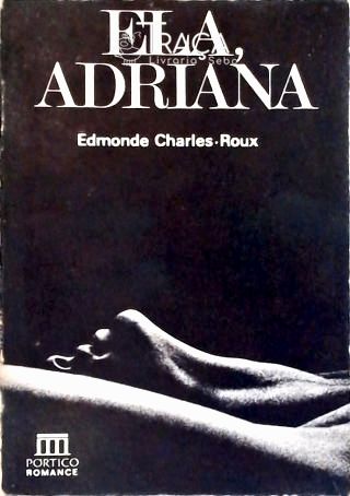 Ela, Adriana