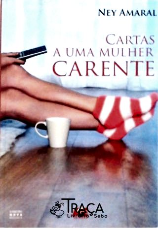 Cartas a Uma Mulher Carente