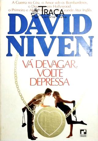 Vá Devagar, Volte Depressa