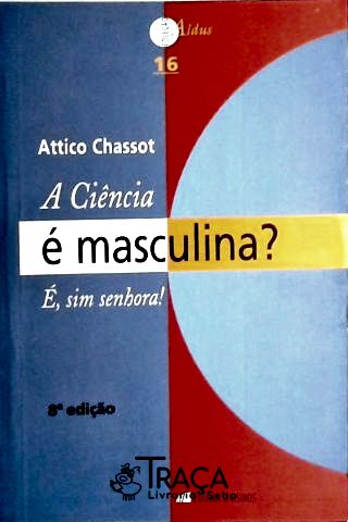 A Ciência É Masculina