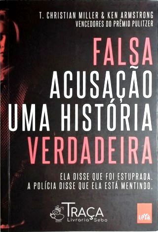Falsa acusação - Uma história verdadeira