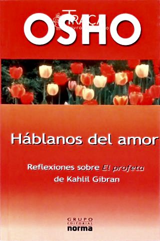 Háblanos Del Amor - Reflexiones Sobre El Profeta de Kahlil Gibran