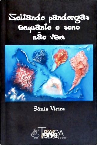 Soltando Pandorgas Enquanto O Sono Não Vem