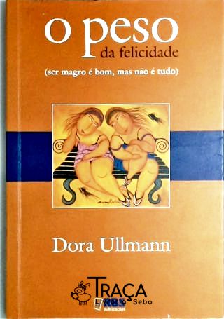 O Peso da Felicidade