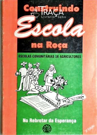 Construindo Escola Na Roça