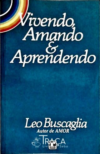 Vivendo, Amando e Aprendendo