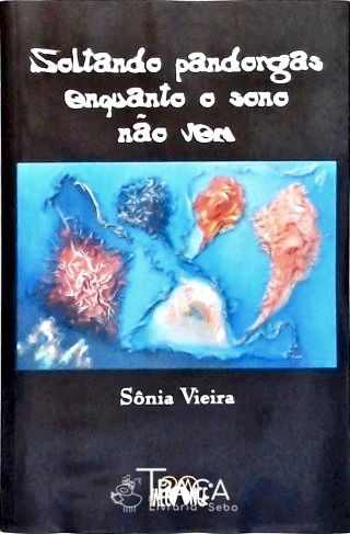 Soltando Pandorgas Enquanto o Sono Não Vem