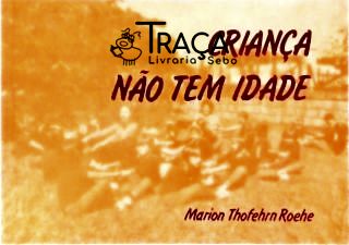 Criança Não Tem Idade