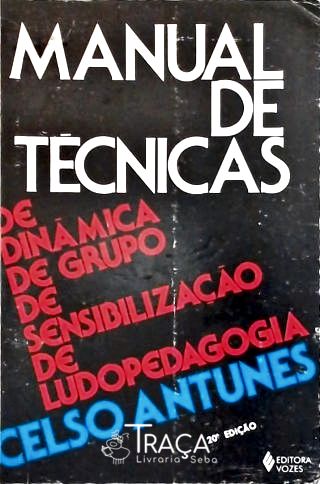 Manual De Técnicas De Dinâmica De Grupo De Sensibilização De Ludopedagogia