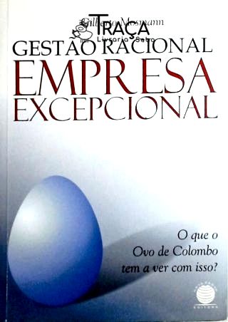 Gestão Racional, Empresa Excepcional