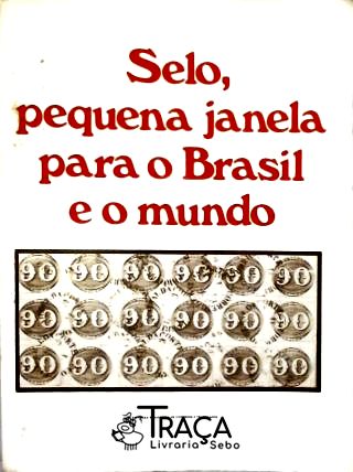 Selo, Pequena Janela para o Brasil e o Mundo