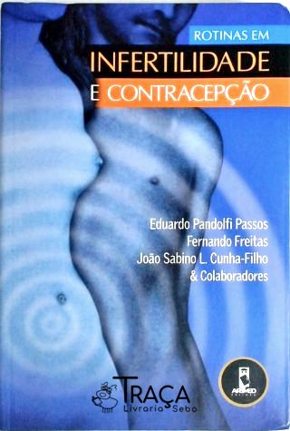Rotinas em Infertilidade e Contracepção
