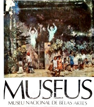 Museus - Museu Nacional de Belas Artes - Vol. 1