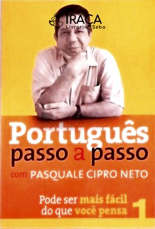 Português Passo a Passo com Pasquale Cipro Neto - Vol. 1