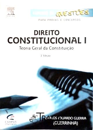 Direito Constitucional - Vol. 1 - Caderno de Questões para Provas e Concursos