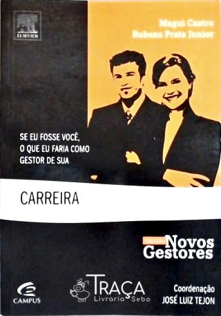 Se Eu Fosse Voce, o Que Faria Como Gestor de Carreiras