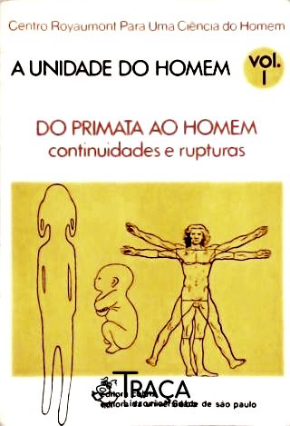 A Unidade Do Homem - Vol. 1