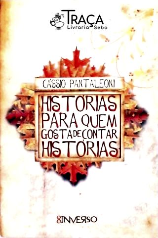 Histórias para Quem Gosta de Contar Histórias