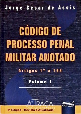 Código de Processo Penal Militar Anotado - em 2 Volumes