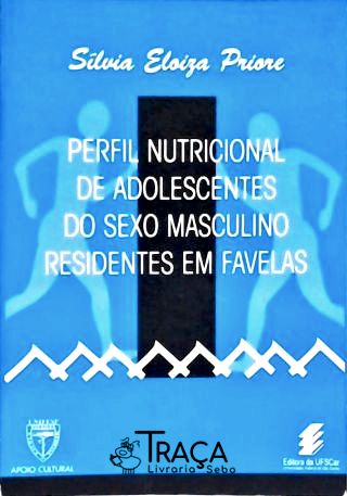 Perfil Nutricional de Adolescentes do Sexo Masculino Residentes em Favelas